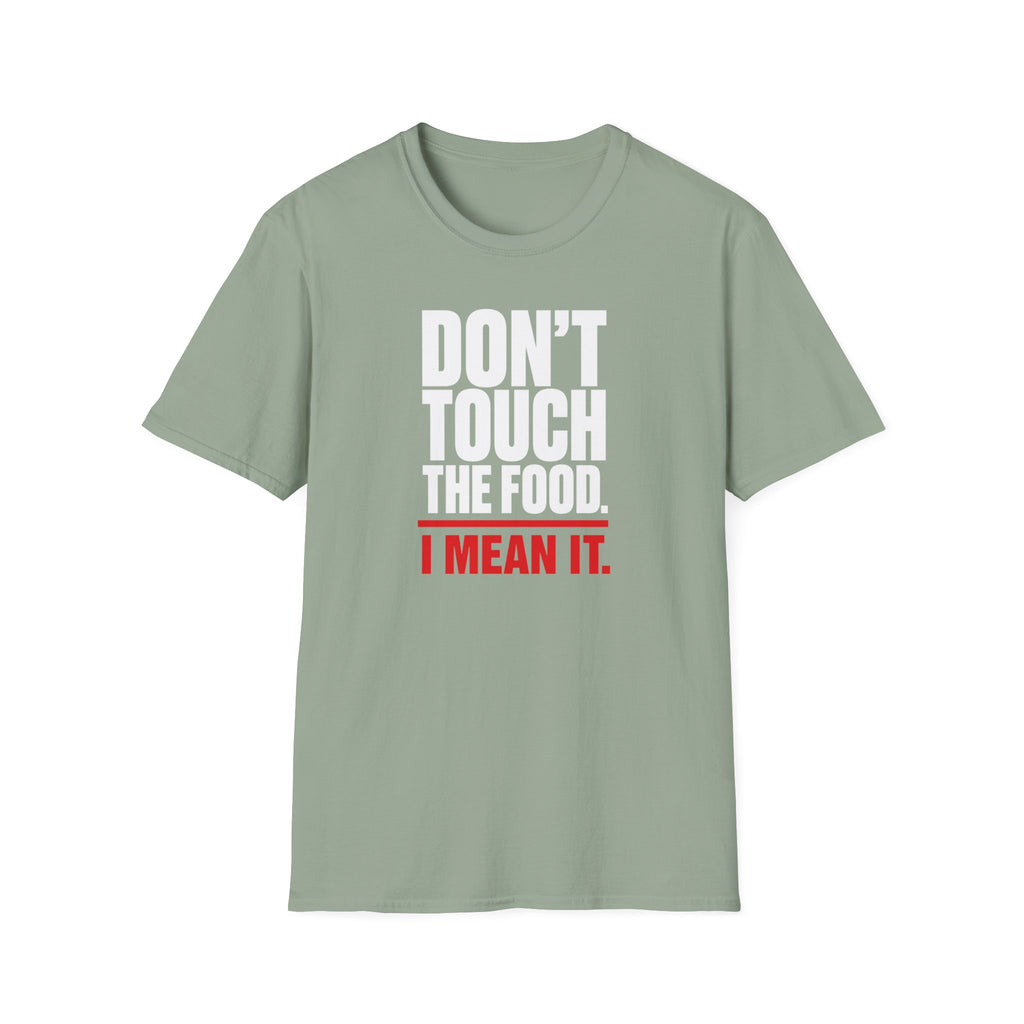 Don't Touch Food T-Shirt