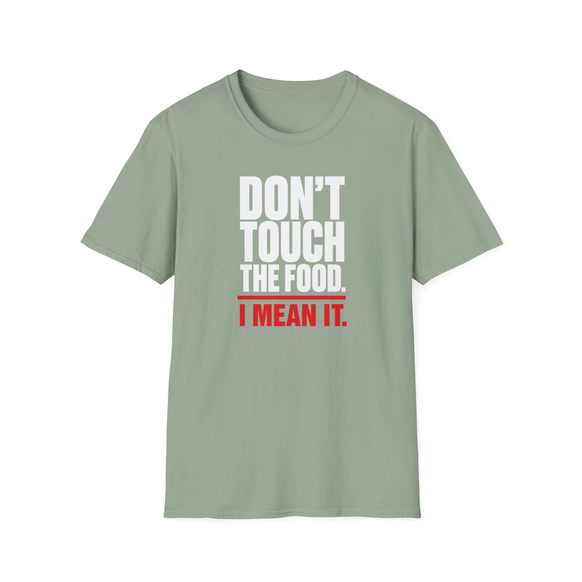 Don't Touch Food T-Shirt