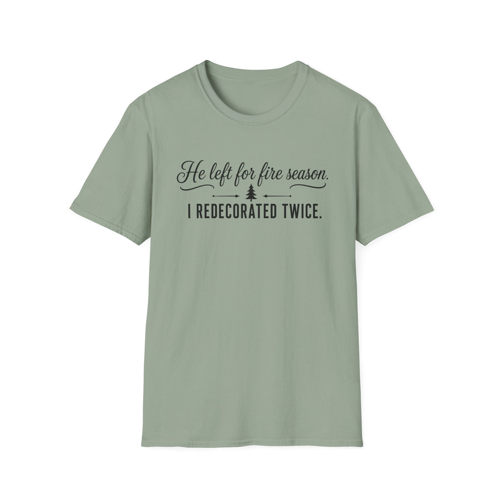 He Left For Fire Season T‑Shirt