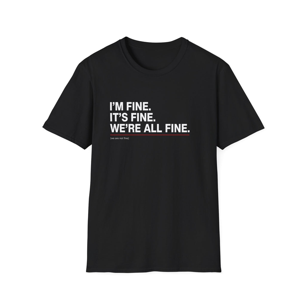 It's Fine T‑Shirt