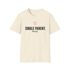 Single Parent Mostly T-Shirt