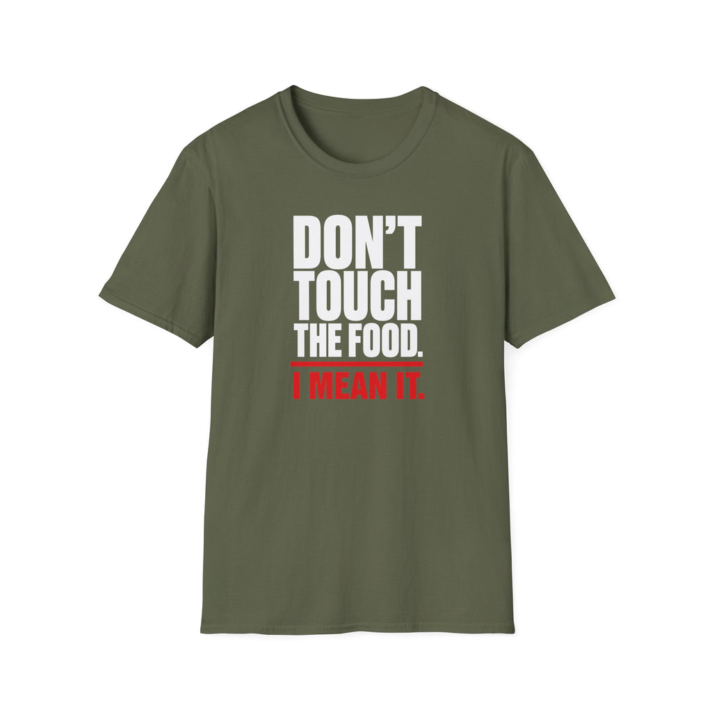 Don't Touch Food T-Shirt