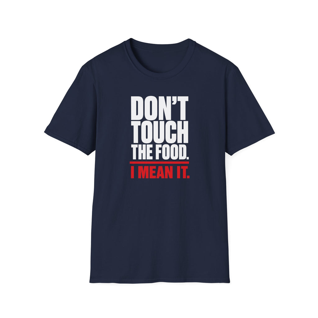 Don't Touch Food T-Shirt