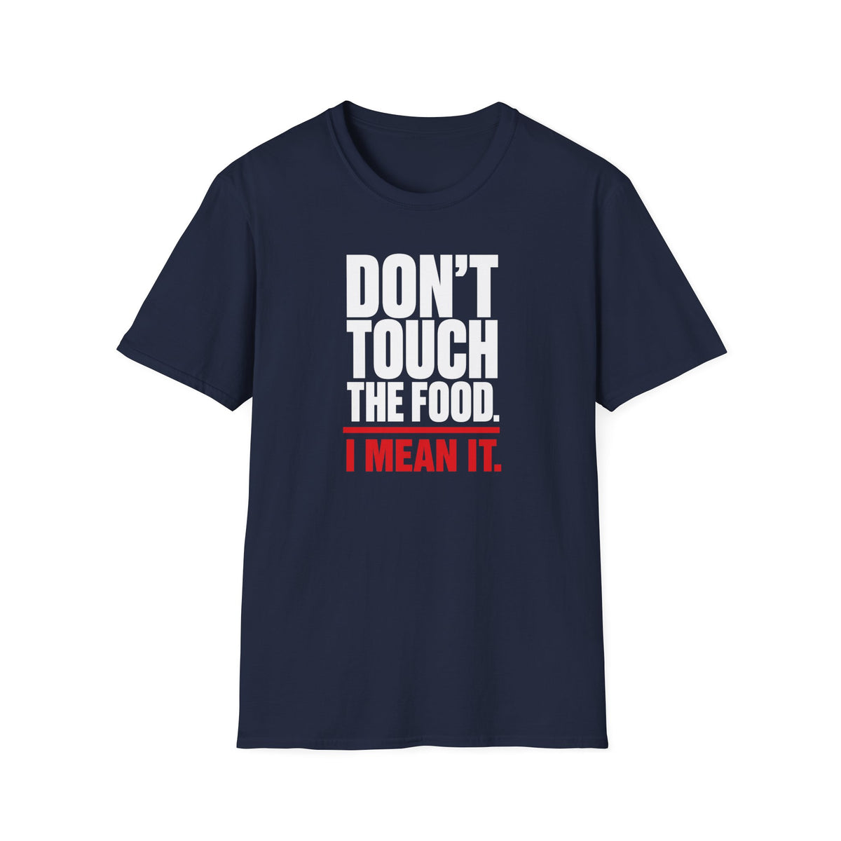 Don't Touch Food T-Shirt