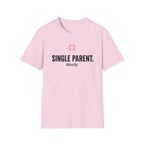 Single Parent Mostly T-Shirt