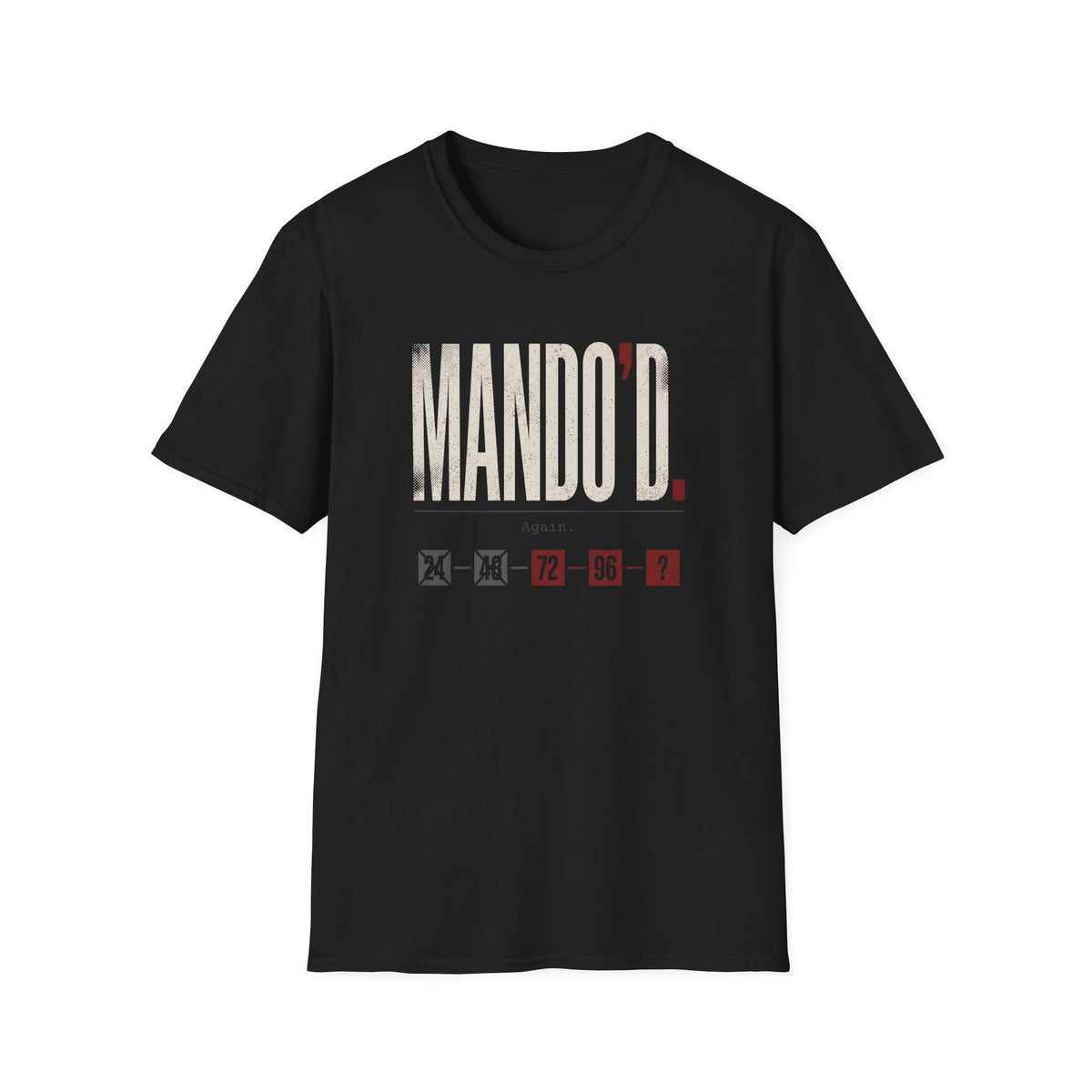 Mando'd Again T‑Shirt