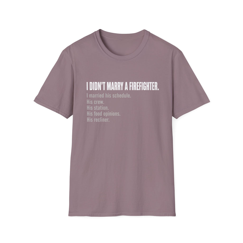 I Didn't Marry a Firefighter T-Shirt