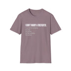 I Didn't Marry a Firefighter T-Shirt